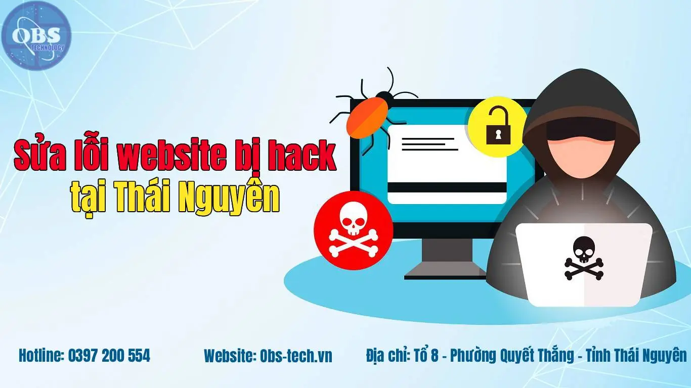 Sửa lỗi website bị hack tại Thái Nguyên nhanh chóng