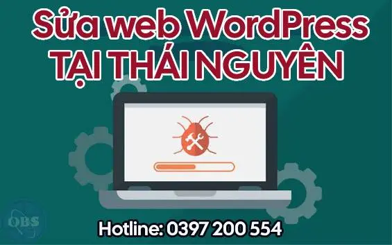 Sửa web wordpress tại Thái Nguyên – khắc phục lỗi website nhanh