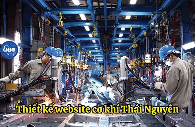 Thiết kế website cơ khí Thái Nguyên – giải pháp chuyên nghiệp giúp doanh nghiệp tăng đơn hàng