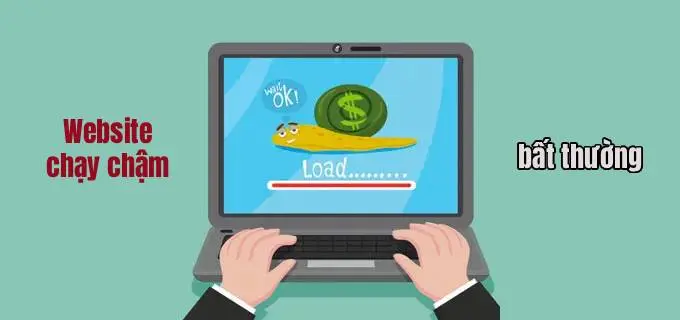 Website chạy chậm bất thường
